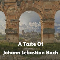 A Taste Of Johann Sebastian Bach