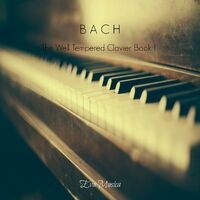 BACH : The Well Tempered Clavier Book I