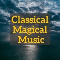 Classical Magical Music