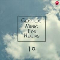Classical Music For Healing 10