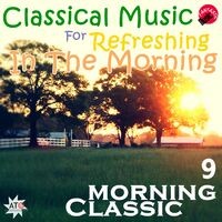 Classical Music For Refreshing In The morning 9