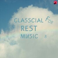 Classical Music For Rest 8