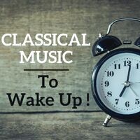 Classical Music to Wake Up