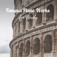 Famous Piano Works for Studying