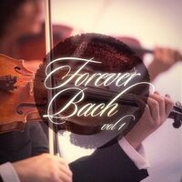 Forever Bach, Vol. 1