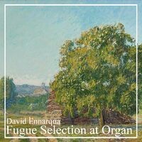 Fugue Selection at Organ