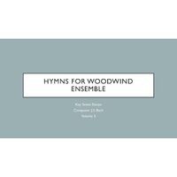 Hymms for Woodwind Ensemble in C Sharp (Vol. 3)