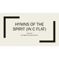 Hymns of the Spirit in C Flat (vol. 2)