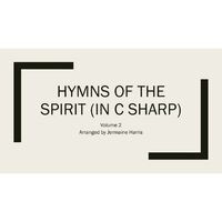 Hymns of the Spirit in C Sharp (vol. 2)