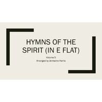 Hymns of the Spirit in E Flat (Vol. 5)
