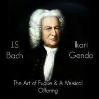 J.S Bach's Complete Keyboard Works : The Art of Fugue & A Musical Offering