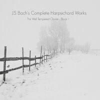 J.S Bach's Harpsichord Works Collection - The Well Tempered Clavier Book I