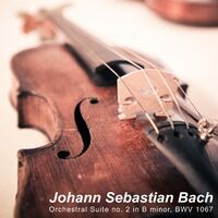 Orchestral Suite No. 2 in B Minor, BWV 1067
