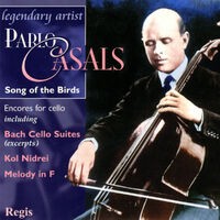 Pablo Casals: Song of the Birds (Cello Encores)