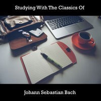 Studying With The Classics Of Johann Sebastian Bach