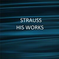 J. Strauss II - His Works
