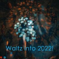 Waltz into 2022