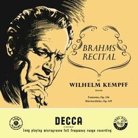 Brahms: Fantasias (Seven Piano Pieces), Op. 116; Four Piano Pieces, Op. 119 (Wilhelm Kempff: Complete Decca Recordings, Vol. 12)