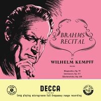 Brahms: Rhapsodies, Op. 79; Intermezzi, Op. 117; Six Piano Pieces, Op. 118 (Wilhelm Kempff: Complete Decca Recordings, Vol. 10)
