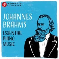 Johannes Brahms: Essential Piano Music