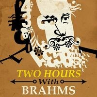 Two Hours with Brahms