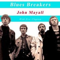 Blues Breakers John Mayall with Eric Clapton