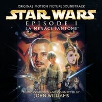 Star Wars Episode 1: La Menace fantôme: Original Motion Picture Soundtrack - French Version