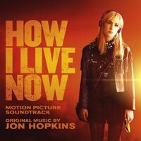 How I Live Now (Original Motion Picture Soundtrack)
