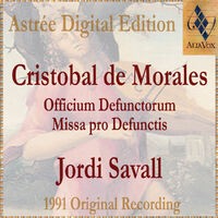 Morales: Officium Defunctorum - Missa Pro Defunctis