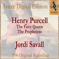 Purcell: The Fairy Queen & The Prophetess