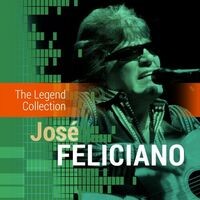 The Legend Collection: José Feliciano