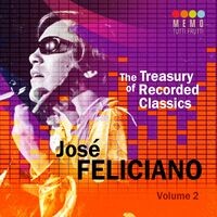 The Treasury of Recorded Classics: José Feliciano, Vol. 2