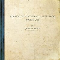 though the world will tell me so, vol. 1
