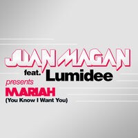Mariah (You Know I Want You)