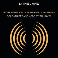 Solo Quiero (Somebody To Love) (From Songland)