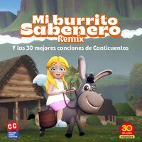 Mi Burrito Sabanero Remix Y Las 30 Mejores Canciones De Canticuentos