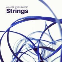 Julliard String Quartet - Strings