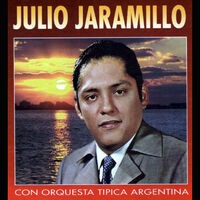 Julio Jaramillo Con Orquesta Típica Argentina