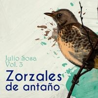 Zorzales de Antaño - Julio Sosa, Vol. 3