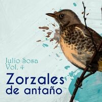 Zorzales de Antaño - Julio Sosa, Vol. 4