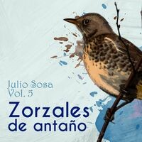 Zorzales de Antaño - Julio Sosa, Vol. 5