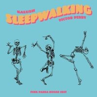Sleepwalking (Pink Panda House Edit)