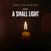 A Small Light: Episodes 1 & 2 (Songs from the Limited Series)