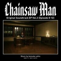 Chainsaw Man Original Soundtrack EP Vol.3 (Episode 8-12)