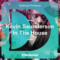 Defected Presents Kevin Saunderson In The House Mixtape