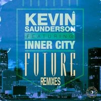 Future (feat. Inner City) [Remixes]