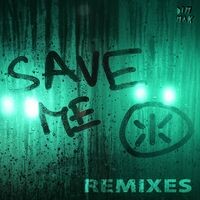 Save Me - Remixes