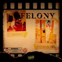KG970 Felony (feat. Patron 970)