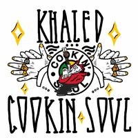Khaled X Cookin Soul