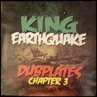 King Earthquake Dubplates Chapter 3